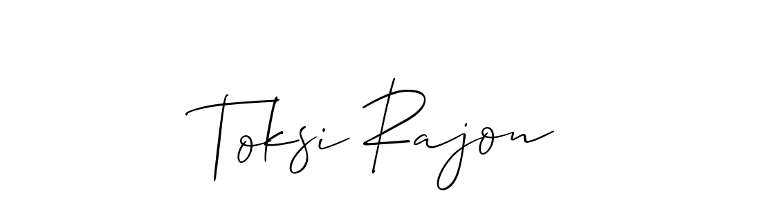 How to make Toksi Rajon signature? Allison_Script is a professional autograph style. Create handwritten signature for Toksi Rajon name. Toksi Rajon signature style 2 images and pictures png