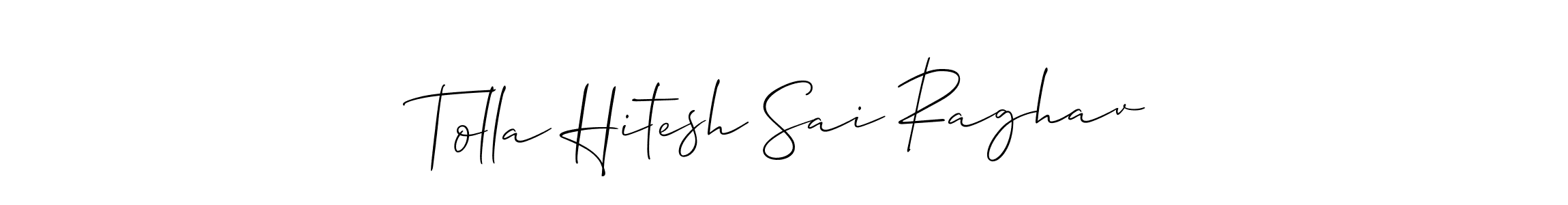 Also You can easily find your signature by using the search form. We will create Tolla Hitesh Sai Raghav name handwritten signature images for you free of cost using Allison_Script sign style. Tolla Hitesh Sai Raghav signature style 2 images and pictures png