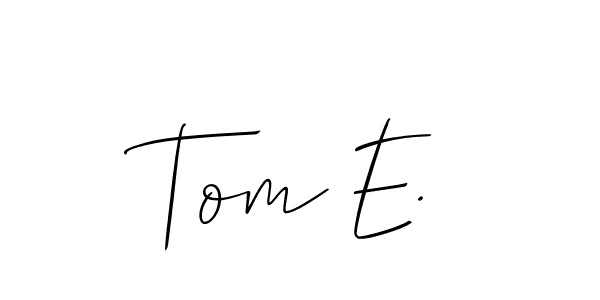 Use a signature maker to create a handwritten signature online. With this signature software, you can design (Allison_Script) your own signature for name Tom E.. Tom E. signature style 2 images and pictures png