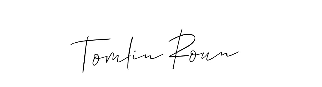Make a beautiful signature design for name Tomlin Roun. With this signature (Allison_Script) style, you can create a handwritten signature for free. Tomlin Roun signature style 2 images and pictures png