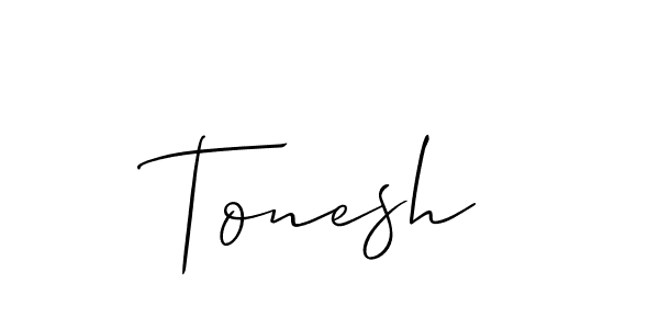 Design your own signature with our free online signature maker. With this signature software, you can create a handwritten (Allison_Script) signature for name Tonesh. Tonesh signature style 2 images and pictures png