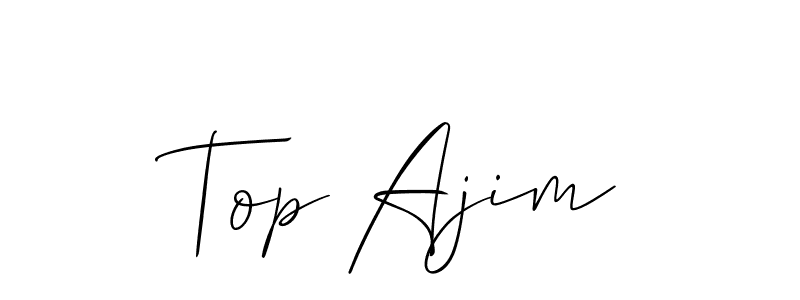 You should practise on your own different ways (Allison_Script) to write your name (Top Ajim) in signature. don't let someone else do it for you. Top Ajim signature style 2 images and pictures png