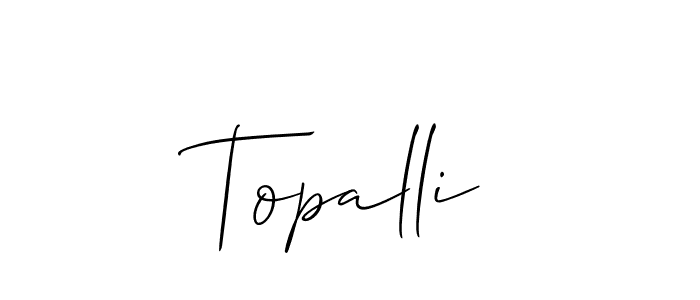 Create a beautiful signature design for name Topalli. With this signature (Allison_Script) fonts, you can make a handwritten signature for free. Topalli signature style 2 images and pictures png