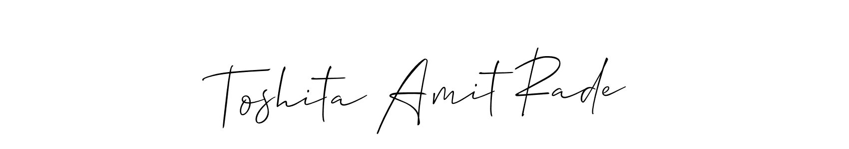 Toshita Amit Rade stylish signature style. Best Handwritten Sign (Allison_Script) for my name. Handwritten Signature Collection Ideas for my name Toshita Amit Rade. Toshita Amit Rade signature style 2 images and pictures png