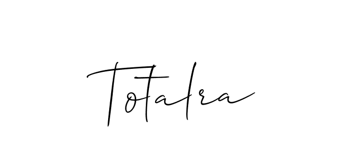 It looks lik you need a new signature style for name Totalra. Design unique handwritten (Allison_Script) signature with our free signature maker in just a few clicks. Totalra signature style 2 images and pictures png
