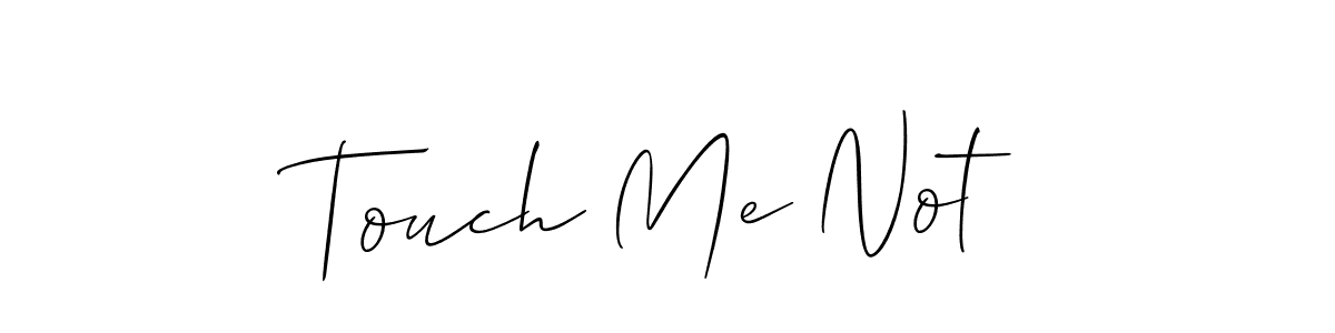 Also You can easily find your signature by using the search form. We will create Touch Me Not name handwritten signature images for you free of cost using Allison_Script sign style. Touch Me Not signature style 2 images and pictures png