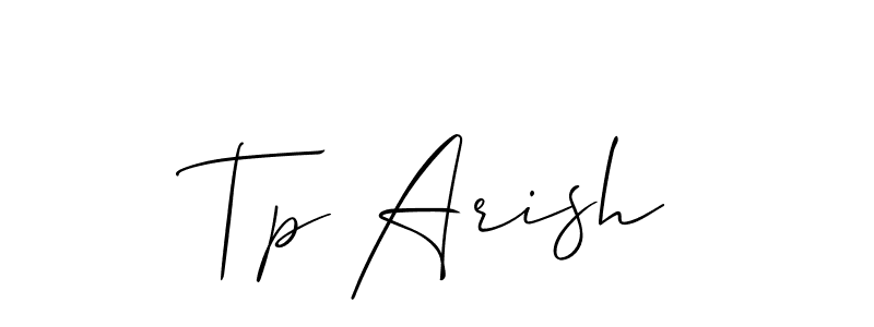 Allison_Script is a professional signature style that is perfect for those who want to add a touch of class to their signature. It is also a great choice for those who want to make their signature more unique. Get Tp Arish name to fancy signature for free. Tp Arish signature style 2 images and pictures png