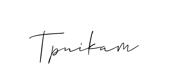 Make a beautiful signature design for name Tpnikam. Use this online signature maker to create a handwritten signature for free. Tpnikam signature style 2 images and pictures png