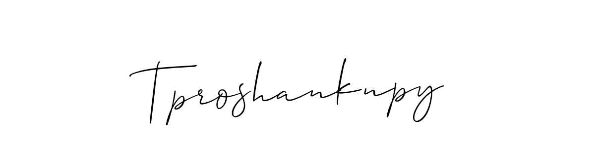 You can use this online signature creator to create a handwritten signature for the name Tproshanknpy. This is the best online autograph maker. Tproshanknpy signature style 2 images and pictures png