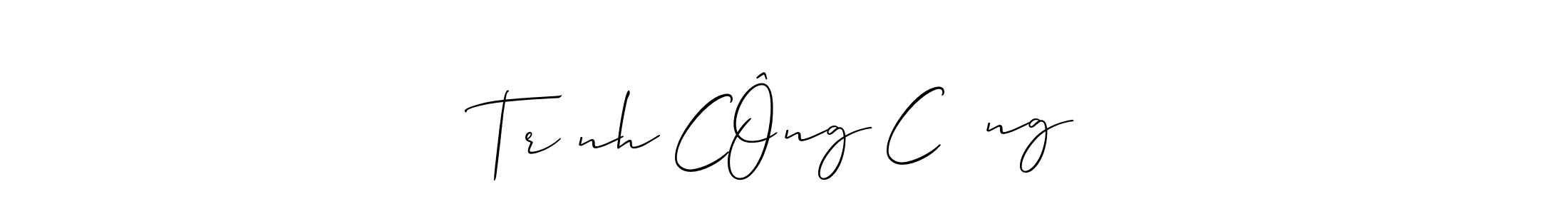 Once you've used our free online signature maker to create your best signature Allison_Script style, it's time to enjoy all of the benefits that TrỊnh CÔng CƯỜng name signing documents. TrỊnh CÔng CƯỜng signature style 2 images and pictures png
