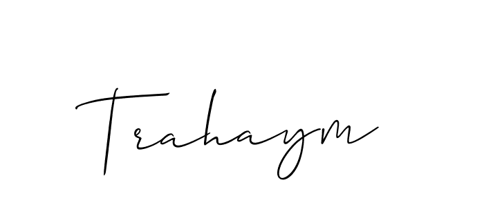 Use a signature maker to create a handwritten signature online. With this signature software, you can design (Allison_Script) your own signature for name Trahaym. Trahaym signature style 2 images and pictures png