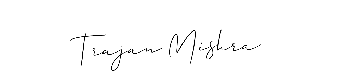 Make a short Trajan Mishra signature style. Manage your documents anywhere anytime using Allison_Script. Create and add eSignatures, submit forms, share and send files easily. Trajan Mishra signature style 2 images and pictures png