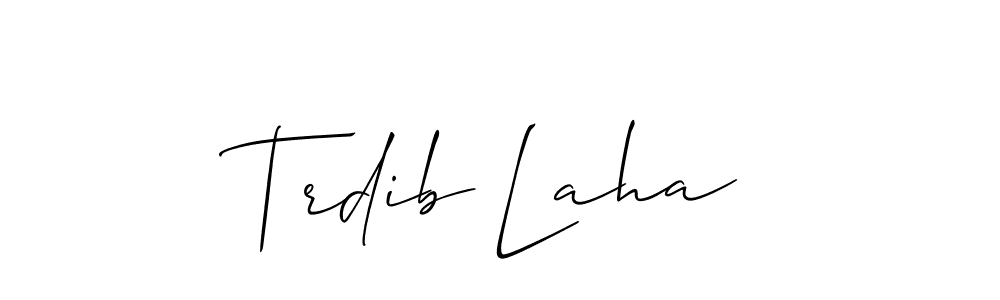 Also You can easily find your signature by using the search form. We will create Trdib Laha name handwritten signature images for you free of cost using Allison_Script sign style. Trdib Laha signature style 2 images and pictures png