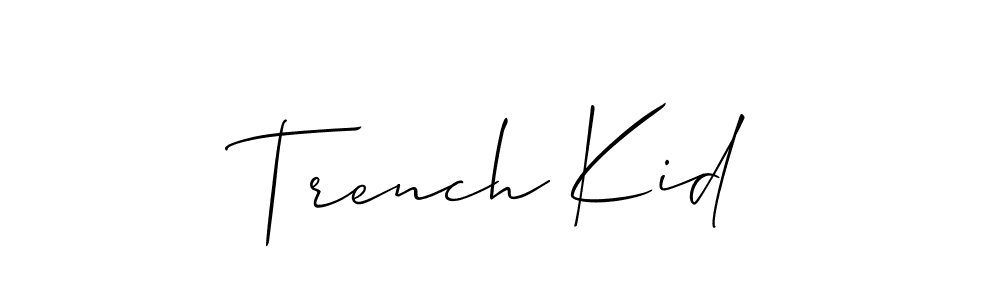 You should practise on your own different ways (Allison_Script) to write your name (Trench Kid) in signature. don't let someone else do it for you. Trench Kid signature style 2 images and pictures png