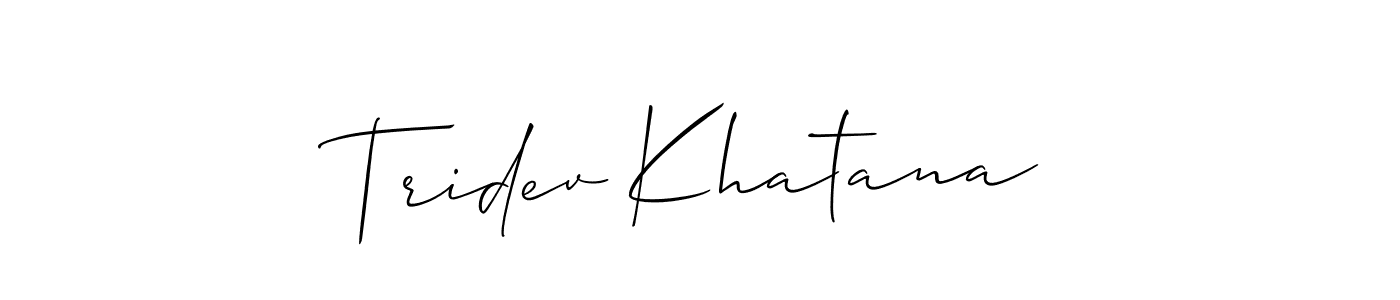 Design your own signature with our free online signature maker. With this signature software, you can create a handwritten (Allison_Script) signature for name Tridev Khatana. Tridev Khatana signature style 2 images and pictures png