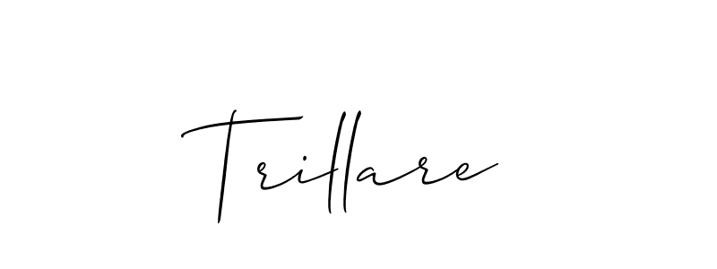 Create a beautiful signature design for name Trillare. With this signature (Allison_Script) fonts, you can make a handwritten signature for free. Trillare signature style 2 images and pictures png