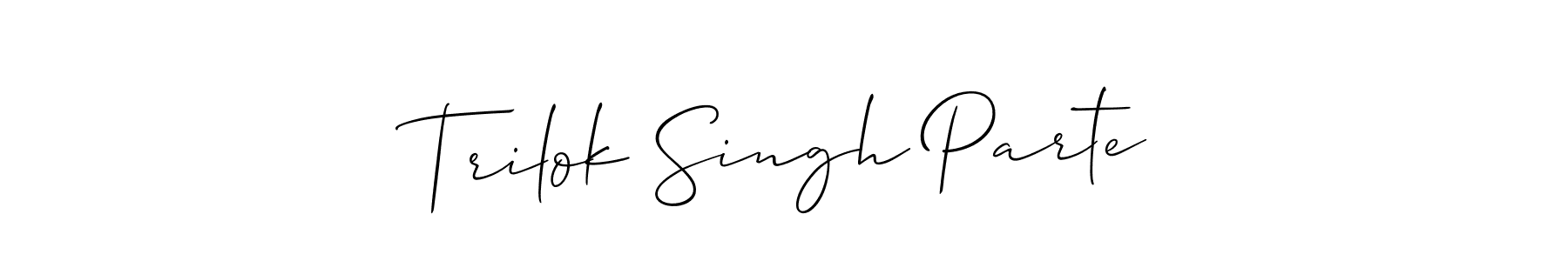 Also we have Trilok Singh Parte name is the best signature style. Create professional handwritten signature collection using Allison_Script autograph style. Trilok Singh Parte signature style 2 images and pictures png