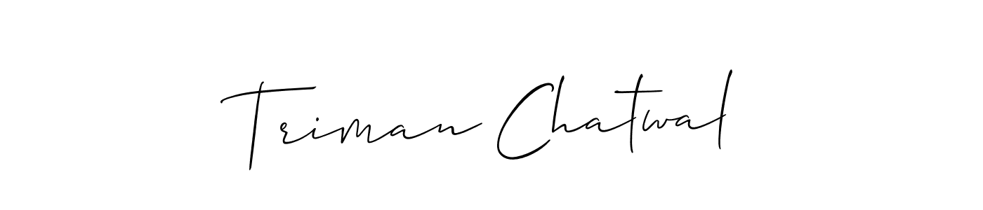 Design your own signature with our free online signature maker. With this signature software, you can create a handwritten (Allison_Script) signature for name Triman Chatwal. Triman Chatwal signature style 2 images and pictures png