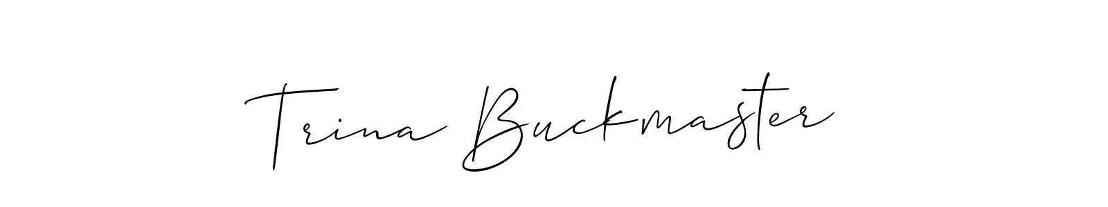 You should practise on your own different ways (Allison_Script) to write your name (Trina Buckmaster) in signature. don't let someone else do it for you. Trina Buckmaster signature style 2 images and pictures png