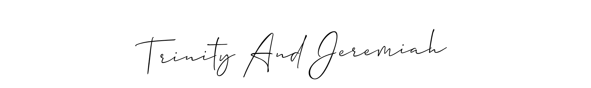 Also we have Trinity And Jeremiah name is the best signature style. Create professional handwritten signature collection using Allison_Script autograph style. Trinity And Jeremiah signature style 2 images and pictures png