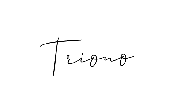 Also we have Triono name is the best signature style. Create professional handwritten signature collection using Allison_Script autograph style. Triono signature style 2 images and pictures png