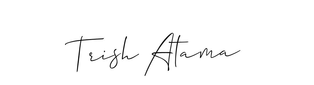 It looks lik you need a new signature style for name Trish Atama. Design unique handwritten (Allison_Script) signature with our free signature maker in just a few clicks. Trish Atama signature style 2 images and pictures png