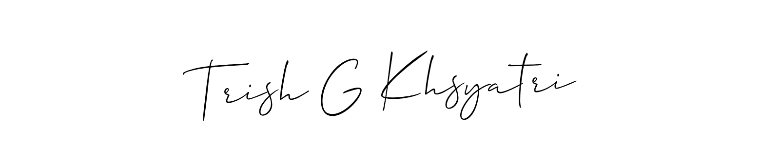 It looks lik you need a new signature style for name Trish G Khsyatri. Design unique handwritten (Allison_Script) signature with our free signature maker in just a few clicks. Trish G Khsyatri signature style 2 images and pictures png