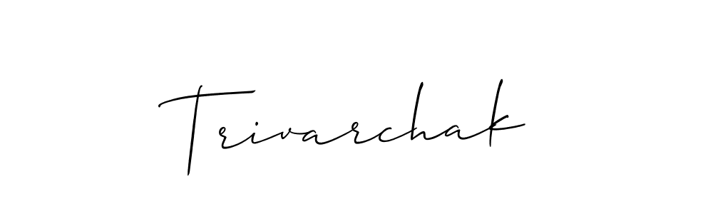 Trivarchak stylish signature style. Best Handwritten Sign (Allison_Script) for my name. Handwritten Signature Collection Ideas for my name Trivarchak. Trivarchak signature style 2 images and pictures png