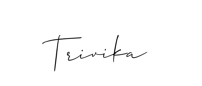 Design your own signature with our free online signature maker. With this signature software, you can create a handwritten (Allison_Script) signature for name Trivika. Trivika signature style 2 images and pictures png