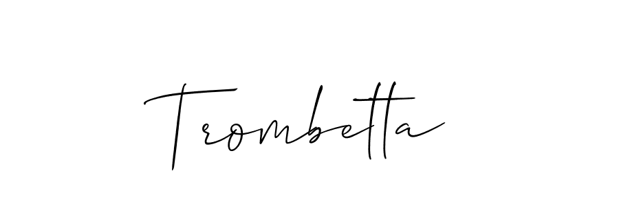 Design your own signature with our free online signature maker. With this signature software, you can create a handwritten (Allison_Script) signature for name Trombetta. Trombetta signature style 2 images and pictures png
