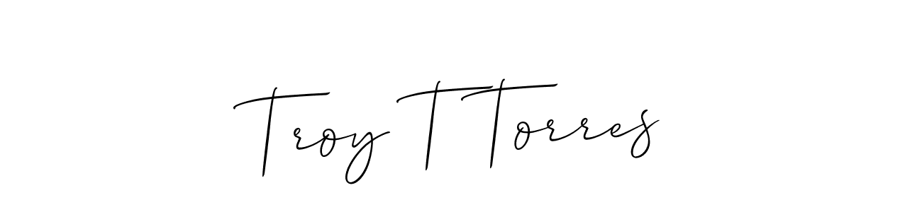 Also You can easily find your signature by using the search form. We will create Troy T Torres name handwritten signature images for you free of cost using Allison_Script sign style. Troy T Torres signature style 2 images and pictures png