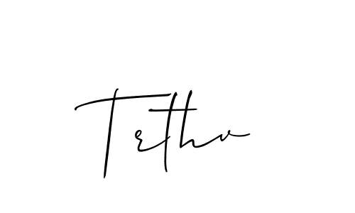 Design your own signature with our free online signature maker. With this signature software, you can create a handwritten (Allison_Script) signature for name Trthv. Trthv signature style 2 images and pictures png