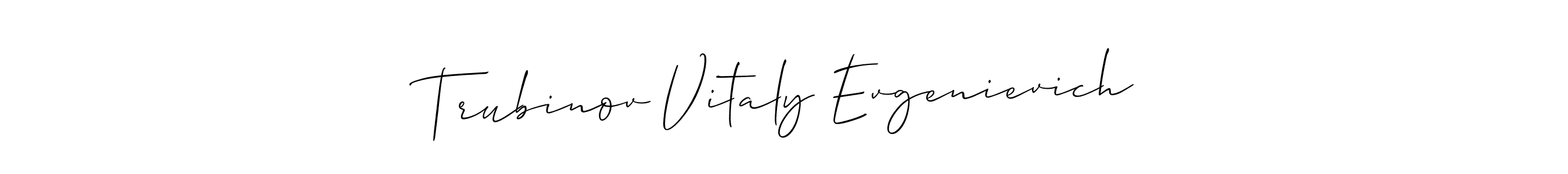 if you are searching for the best signature style for your name Trubinov Vitaly Evgenievich. so please give up your signature search. here we have designed multiple signature styles  using Allison_Script. Trubinov Vitaly Evgenievich signature style 2 images and pictures png