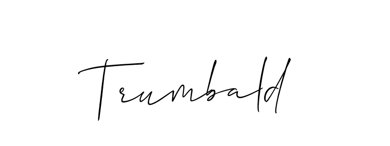 You can use this online signature creator to create a handwritten signature for the name Trumbald. This is the best online autograph maker. Trumbald signature style 2 images and pictures png