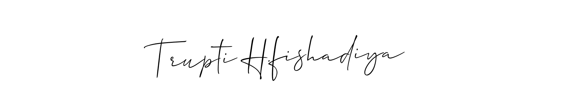 How to Draw Trupti H.fishadiya signature style? Allison_Script is a latest design signature styles for name Trupti H.fishadiya. Trupti H.fishadiya signature style 2 images and pictures png