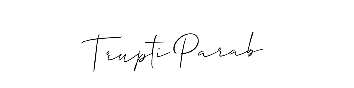 Also You can easily find your signature by using the search form. We will create Trupti Parab name handwritten signature images for you free of cost using Allison_Script sign style. Trupti Parab signature style 2 images and pictures png