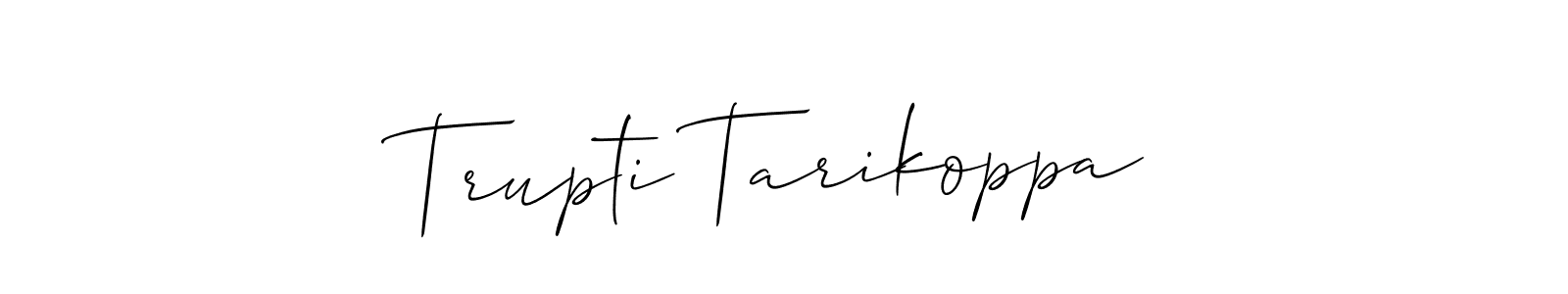 Also we have Trupti Tarikoppa name is the best signature style. Create professional handwritten signature collection using Allison_Script autograph style. Trupti Tarikoppa signature style 2 images and pictures png