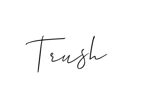 Make a beautiful signature design for name Trush. With this signature (Allison_Script) style, you can create a handwritten signature for free. Trush signature style 2 images and pictures png