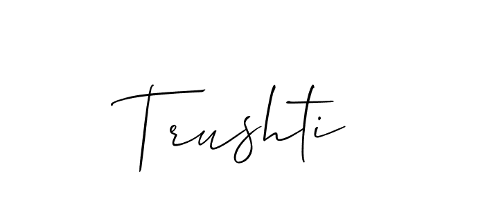 It looks lik you need a new signature style for name Trushti. Design unique handwritten (Allison_Script) signature with our free signature maker in just a few clicks. Trushti signature style 2 images and pictures png