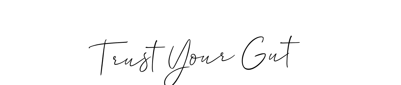 Check out images of Autograph of Trust Your Gut name. Actor Trust Your Gut Signature Style. Allison_Script is a professional sign style online. Trust Your Gut signature style 2 images and pictures png