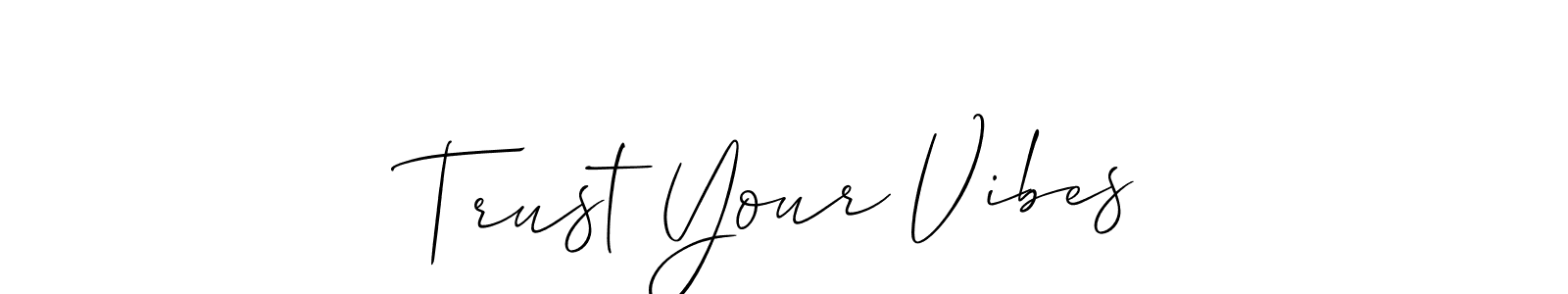 Make a beautiful signature design for name Trust Your Vibes. With this signature (Allison_Script) style, you can create a handwritten signature for free. Trust Your Vibes signature style 2 images and pictures png