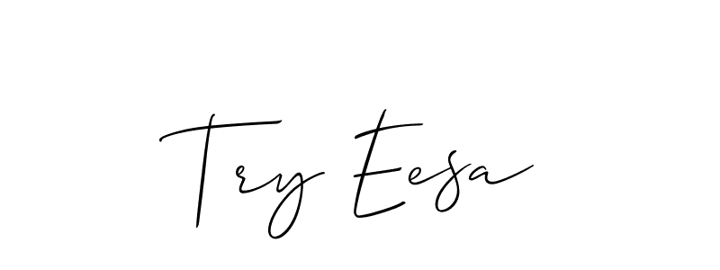 Design your own signature with our free online signature maker. With this signature software, you can create a handwritten (Allison_Script) signature for name Try Eesa. Try Eesa signature style 2 images and pictures png