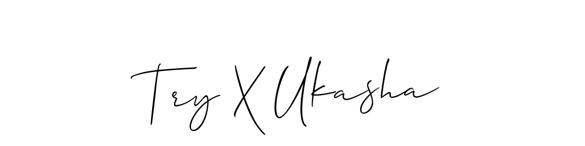 Design your own signature with our free online signature maker. With this signature software, you can create a handwritten (Allison_Script) signature for name Try X Ukasha. Try X Ukasha signature style 2 images and pictures png