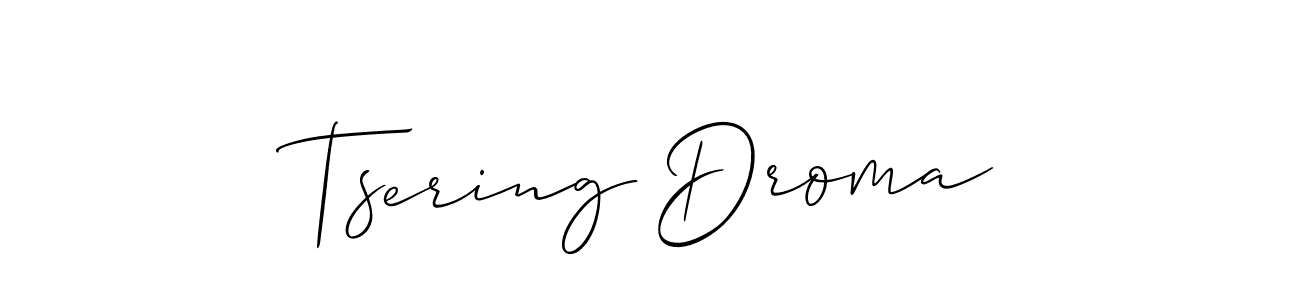 if you are searching for the best signature style for your name Tsering Droma. so please give up your signature search. here we have designed multiple signature styles  using Allison_Script. Tsering Droma signature style 2 images and pictures png