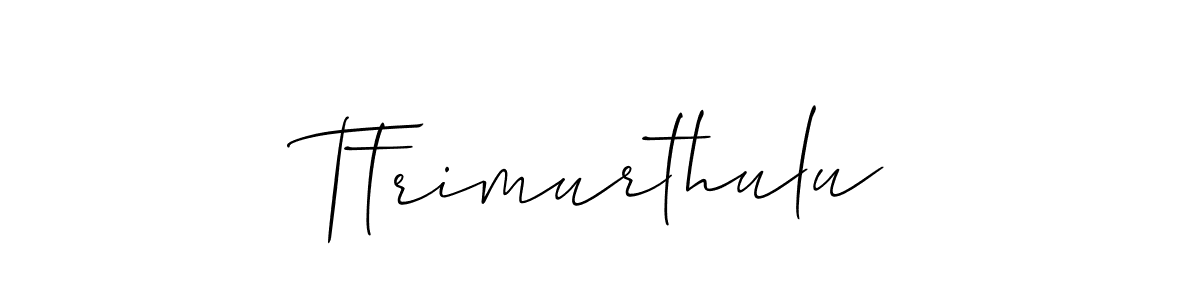Make a beautiful signature design for name Ttrimurthulu. With this signature (Allison_Script) style, you can create a handwritten signature for free. Ttrimurthulu signature style 2 images and pictures png