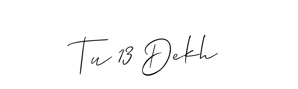 Here are the top 10 professional signature styles for the name Tu 13 Dekh. These are the best autograph styles you can use for your name. Tu 13 Dekh signature style 2 images and pictures png