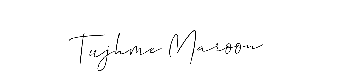 Create a beautiful signature design for name Tujhme Maroon. With this signature (Allison_Script) fonts, you can make a handwritten signature for free. Tujhme Maroon signature style 2 images and pictures png