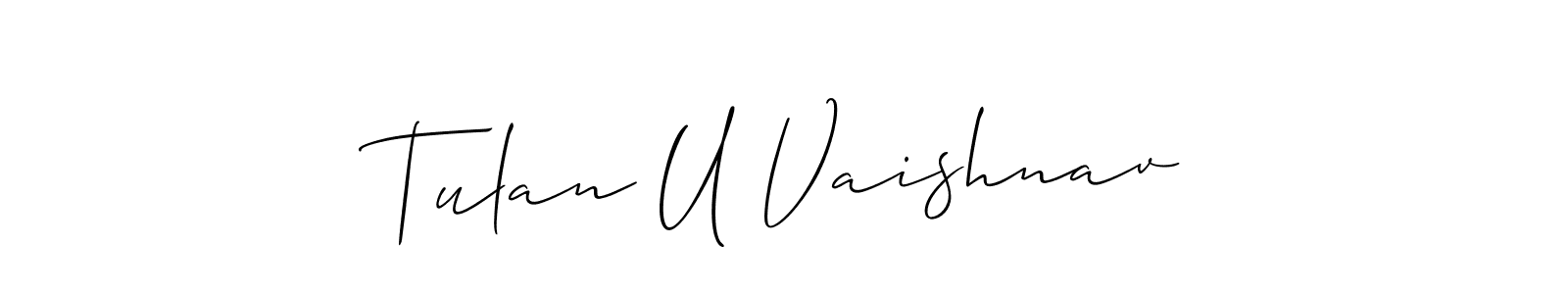 Make a beautiful signature design for name Tulan U Vaishnav. With this signature (Allison_Script) style, you can create a handwritten signature for free. Tulan U Vaishnav signature style 2 images and pictures png