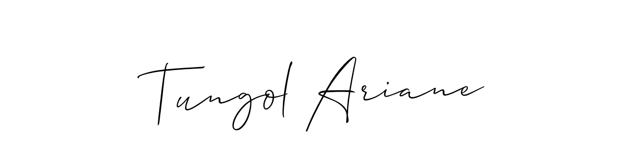 Make a beautiful signature design for name Tungol Ariane. Use this online signature maker to create a handwritten signature for free. Tungol Ariane signature style 2 images and pictures png