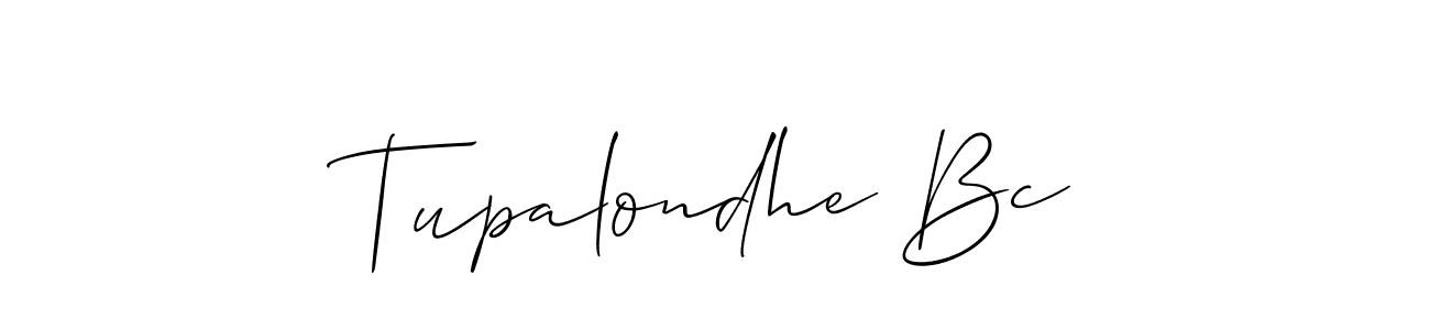 Create a beautiful signature design for name Tupalondhe Bc. With this signature (Allison_Script) fonts, you can make a handwritten signature for free. Tupalondhe Bc signature style 2 images and pictures png